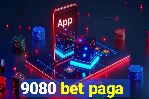 9080 bet paga
